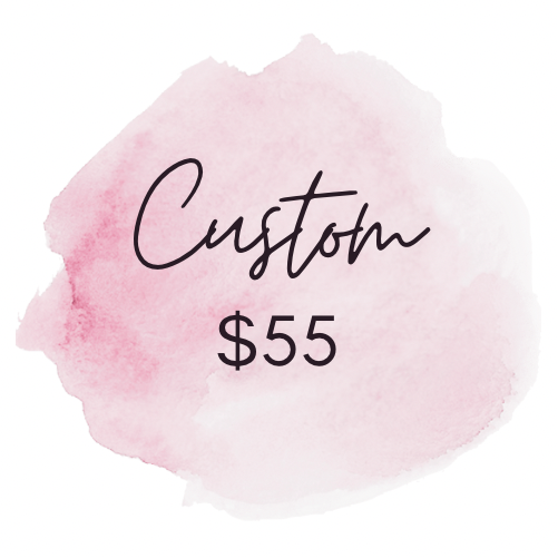 $55 Custom